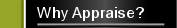Why Appraise?